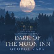 Dark of the Moon Inn by  George Zarr audiobook