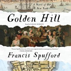 Golden Hill by Francis Spufford audiobook