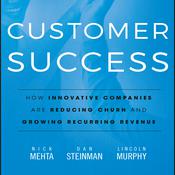 Customer Success by  Nick  Mehta audiobook
