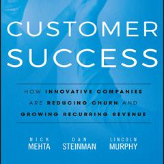 Customer Success by Nick  Mehta audiobook