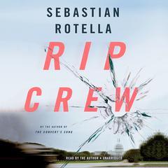 Rip Crew by Sebastian Rotella audiobook