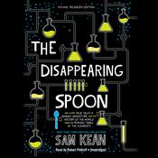 The Disappearing Spoon by  Sam Kean audiobook