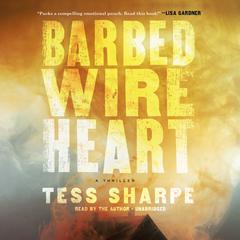Barbed Wire Heart by Tess Sharpe audiobook