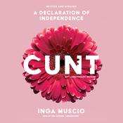 Cunt (20th Anniversary Edition) by  Inga Muscio audiobook