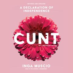 Cunt (20th Anniversary Edition) by Inga Muscio audiobook