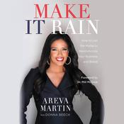 Make It Rain! by  Areva Martin audiobook