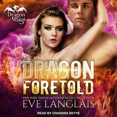 Dragon Foretold by Eve Langlais audiobook