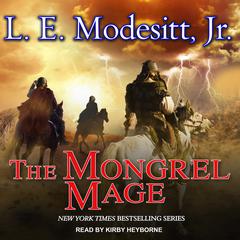 The Mongrel Mage by L. E. Modesitt audiobook