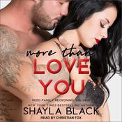 More Than Love You by  Shayla Black audiobook