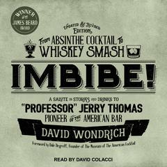 Imbibe! Updated and Revised Edition by David Wondrich audiobook