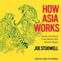 How Asia Works by Joe Studwell audiobook