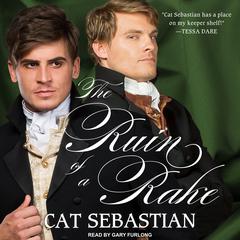 The Ruin of a Rake by Cat Sebastian audiobook