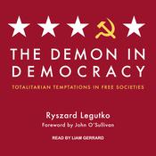 The Demon in Democracy by  Ryszard Legutko audiobook