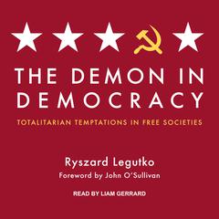 The Demon in Democracy by Ryszard Legutko audiobook