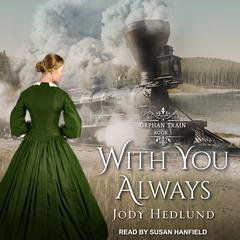 With You Always by Jody Hedlund audiobook