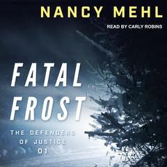 Fatal Frost by Nancy Mehl audiobook