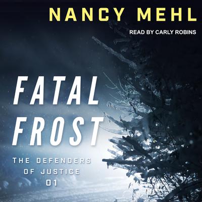 Fatal Frost by Nancy Mehl audiobook
