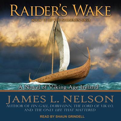 Raider’s Wake by James L. Nelson audiobook