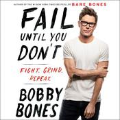 Fail Until You Don't by  Bobby Bones audiobook