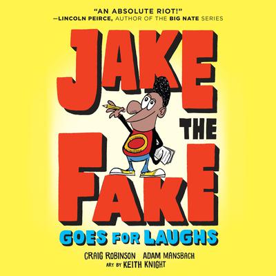Jake the Fake Goes for Laughs by Craig Robinson audiobook