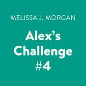Alex's Challenge #4 by  Melissa J. Morgan audiobook