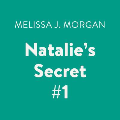 Natalie's Secret #1 by Melissa J. Morgan audiobook