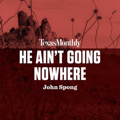 He Ain't Going Nowhere by John Shelby Spong audiobook