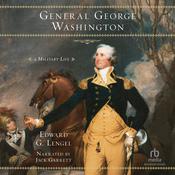 General George Washington by  Edward G. Lengel audiobook