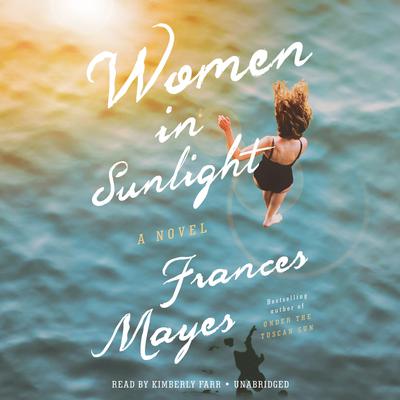 Women in Sunlight by Frances Mayes audiobook