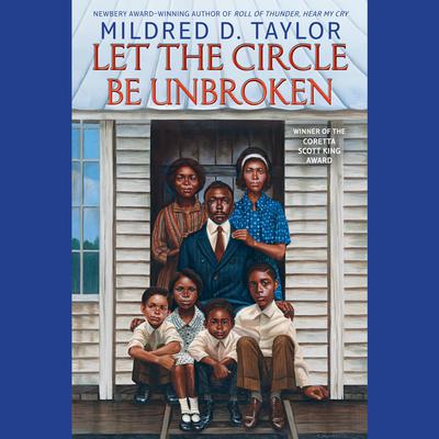 Let the Circle Be Unbroken by Mildred D. Taylor audiobook