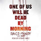 One of Us Will Be Dead by Morning by  David Moody audiobook