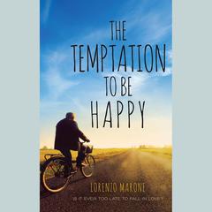 The Temptation to Be Happy by Lorenzo Marone audiobook