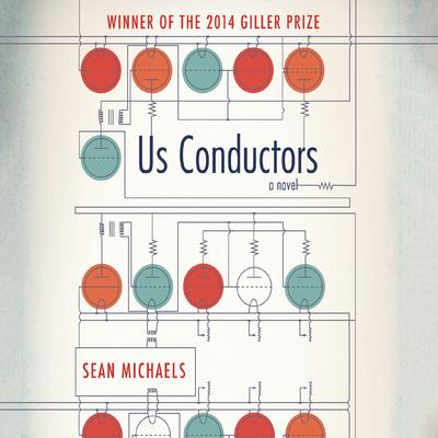 Us Conductors by Sean Michaels audiobook