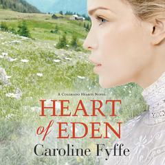 Heart of Eden by Caroline Fyffe audiobook