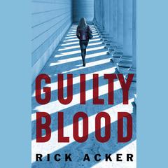 Guilty Blood by Rick Acker audiobook