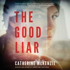 The Good Liar by Catherine McKenzie audiobook