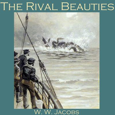The Rival Beauties by W. W. Jacobs audiobook