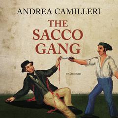 The Sacco Gang by Andrea Camilleri audiobook