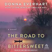 The Road to Bittersweet by  Donna Everhart audiobook