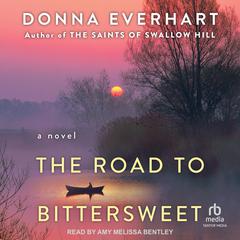 The Road to Bittersweet by Donna Everhart audiobook