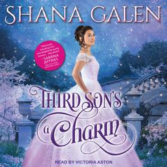 Third Son's A Charm by Shana Galen audiobook