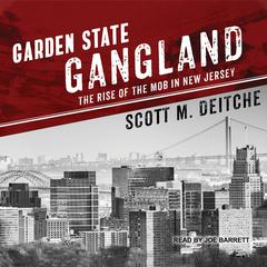 Garden State Gangland by Scott M. Deitche audiobook