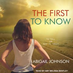 The First to Know by Abigail Johnson audiobook