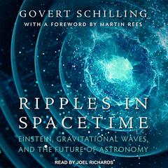 Ripples in Spacetime by Govert Schilling audiobook