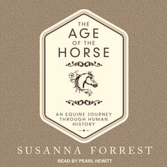 The Age of the Horse by Susanna Forrest audiobook