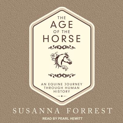 The Age of the Horse by Susanna Forrest audiobook