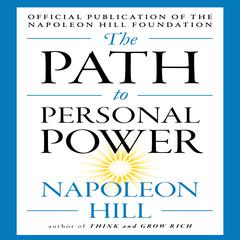 The Path to Personal Power by Napoleon Hill audiobook