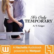 It's Only Temporary by  A.V. Geiger audiobook