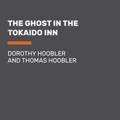 The Ghost in the Tokaido Inn by  Dorothy Hoobler audiobook