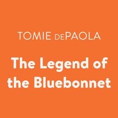 The Legend of the Bluebonnet by Tomie dePaola audiobook